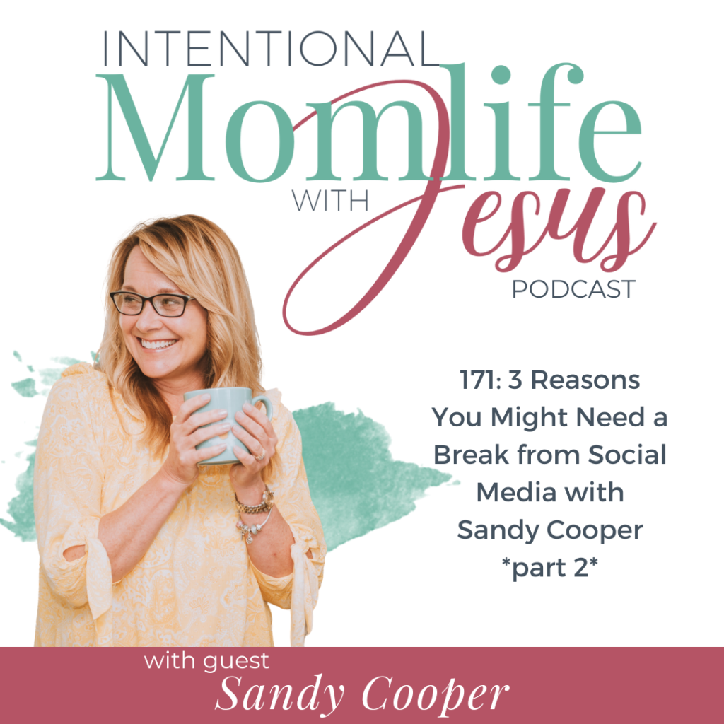In this episode of the Intentional Momlife with Jesus Podcast Sasha chats with Sandy Cooper, a Bible study teacher, podcast host of The Balanced MomCast, writer, and professionally certified home chef that helps frazzled women find peace. Sandy shares 3 compelling reasons why you might need a break from social media